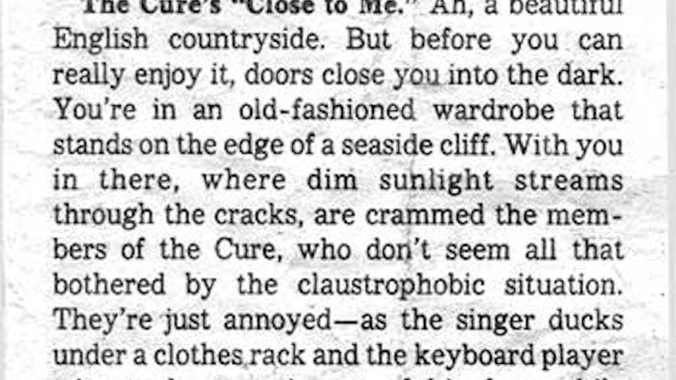 The Cure "Close to Me" - Review of "Close` To Me", L.A. Times, 1986.