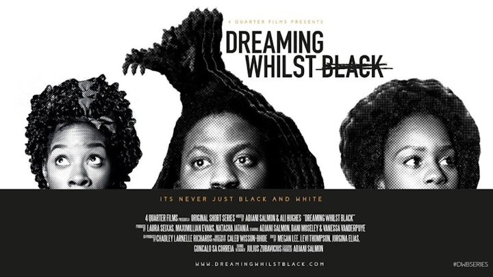 Dreaming Whilst Black (Webseries)
