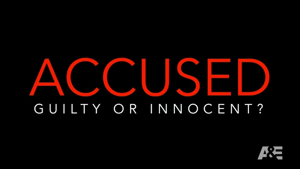 ACCUSED: GUILTY OR INNOCENT?