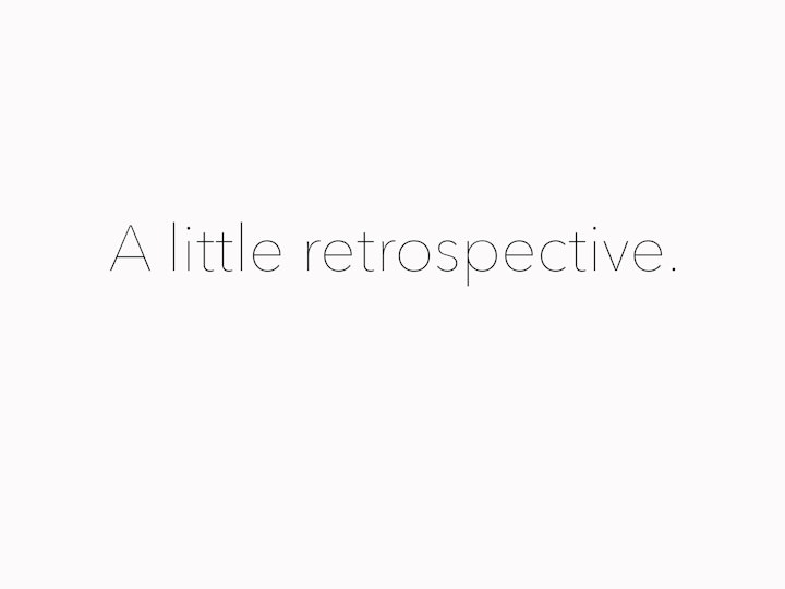 A little retrospective.