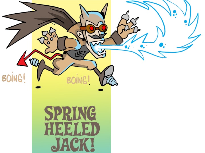 Spring Heeled Jack!