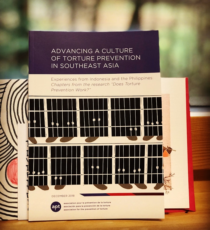 Advancing a Culture of Torture Prevention in SEA, 2018, Association for Prevention of Torture.