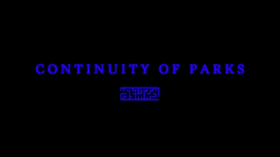 "Contunuity of Parks" film teaser