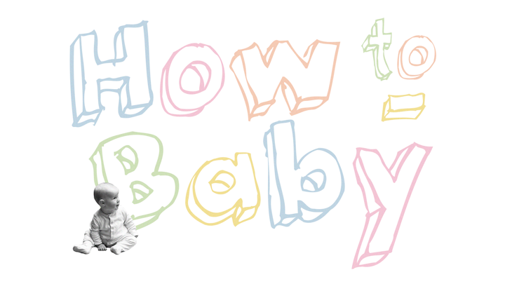 How to Baby