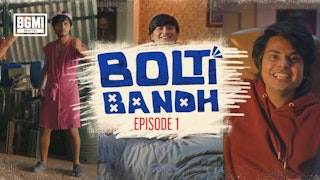 Bolti Bandh | Episode 1