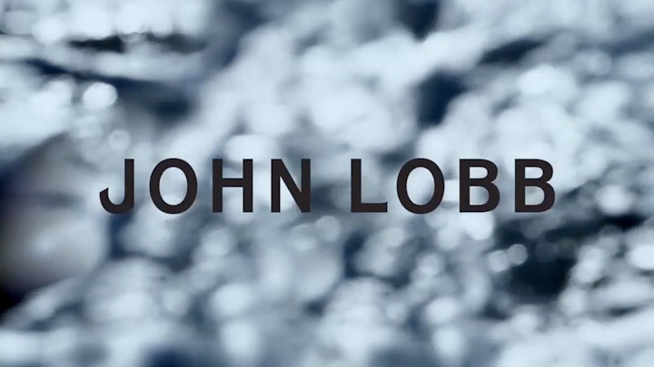 JOHN LOBB | A SINGULAR JOURNEY
