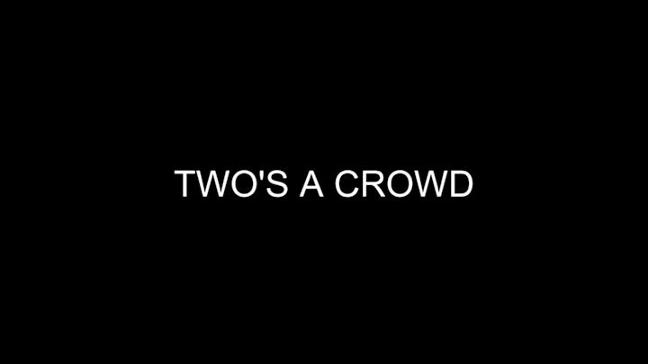 Two's a Crowd - Comedy
