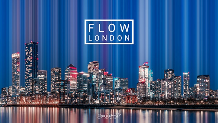 FLOW / LONDON