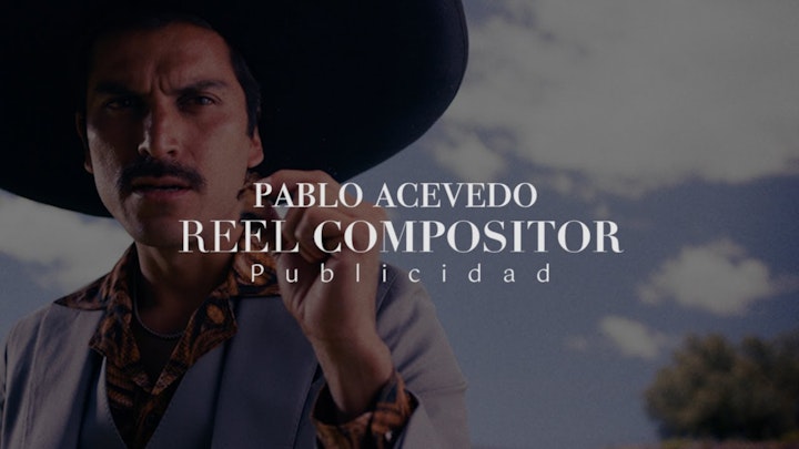 REEL COMPOSITOR PUBLICIDAD 2022  | Pablo Acevedo - 