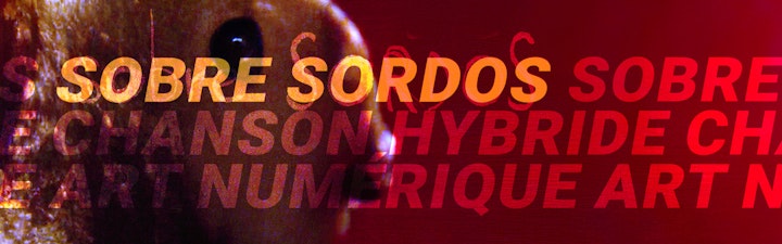 Sobre Sordos aux Rencontres Internationales de Lure et Chahut Chahute Festival