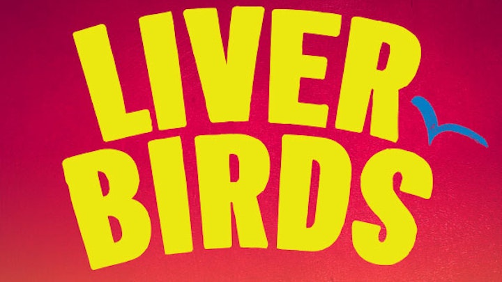 Liver Birds - Flying Home