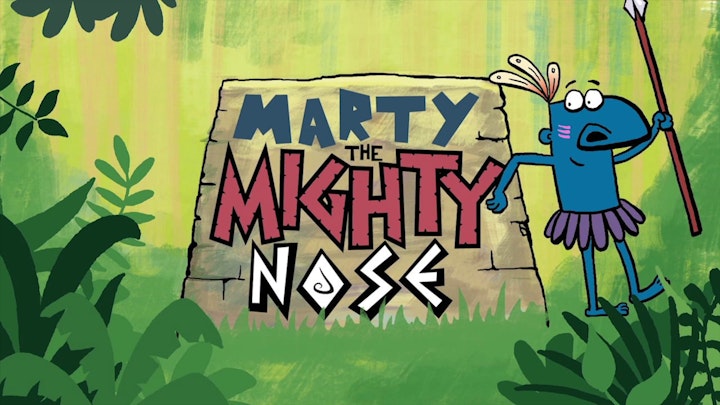 Marty The Mighty Nose
