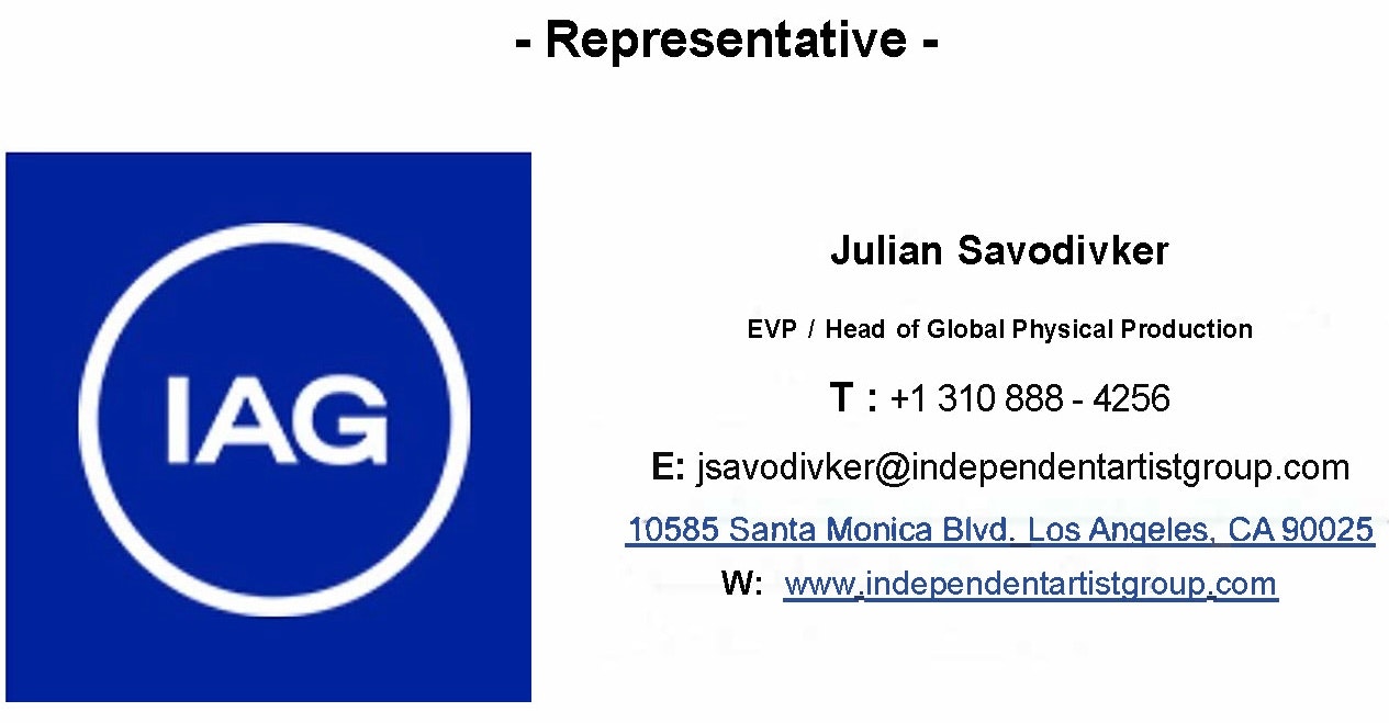 Agent : Julian SAVODIVKER @ IAG  :  +1 (310) 888 4256 -  jsavodivker@independentartistgroup.com
