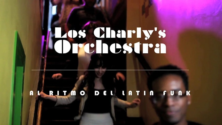 Los Charlys Orchestra 'Al Ritmo Del Latin Funk'