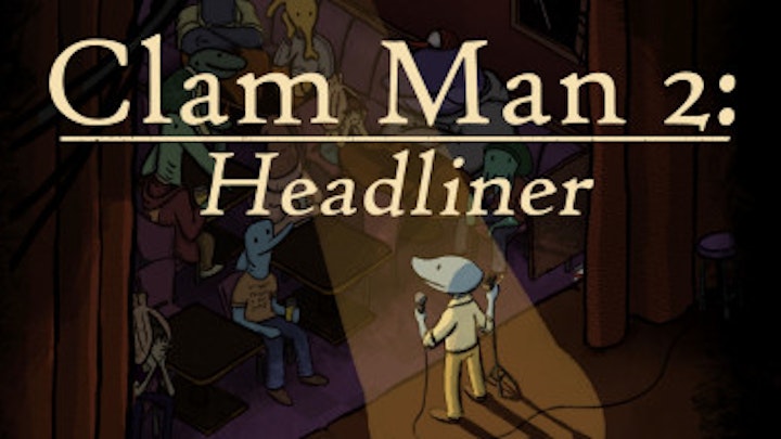 Clam Man 2: Headliner