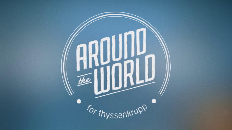Around the World for ThyssenKrupp (2015)