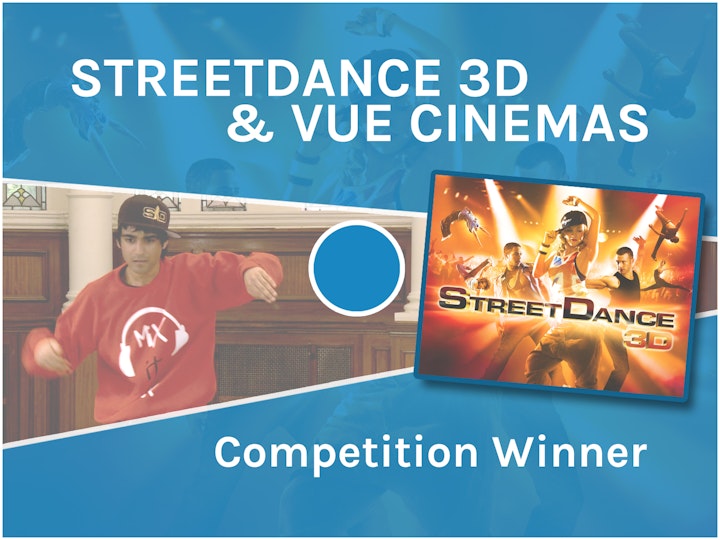 StreetDance 3D & Vue Cinemas | Competition Winner
