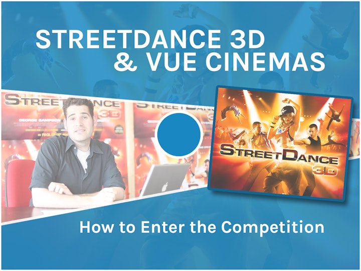 StreetDance 3D & Vue Cinemas | How to Enter the Competition