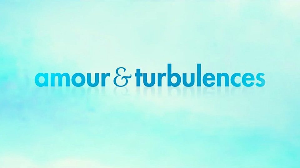 AMOUR & TURBULENCES - Film annonce