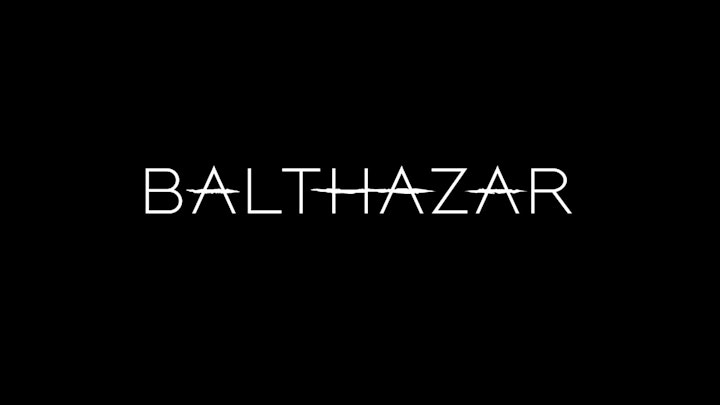 BALTHAZAR SEASON 3 - E04  E05