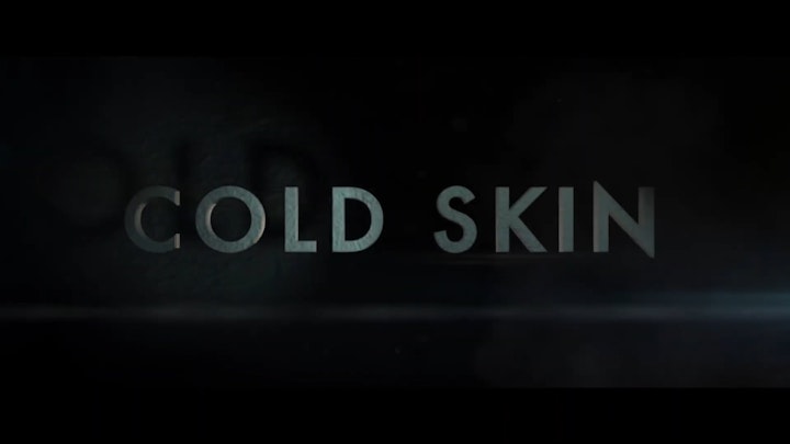 COLD SKIN - Babieka Films / Condor distribution