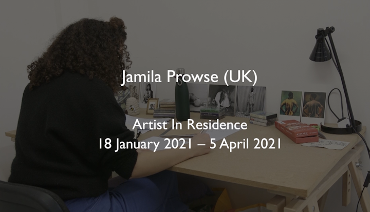 Jamila Prowse - Gasworks Studio Residency Artist January – April 2021