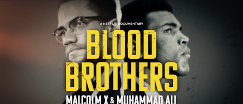 "Blood Brothers: Malcolm X & Muhammad Ali"