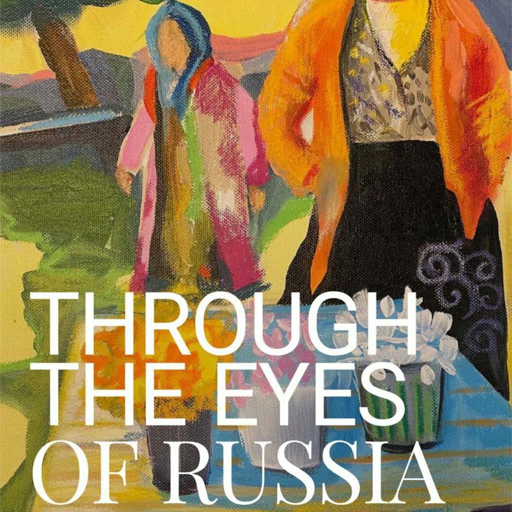 COLLECTIVE SHOW: Through the eyes of Russia