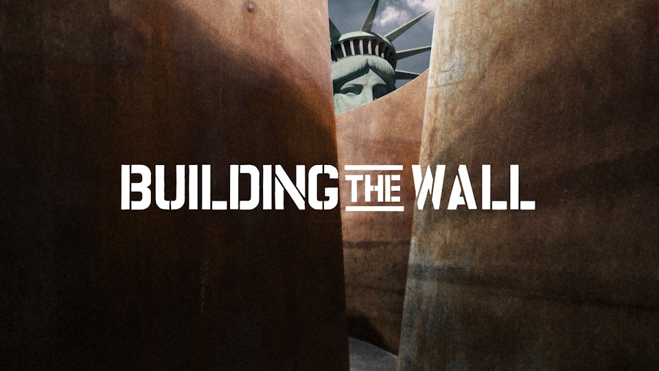 BUILDING THE WALL - KEY ART