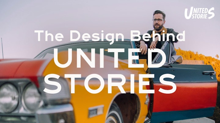 The Design Behind United Stories