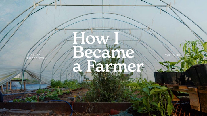 How I Became a Farmer