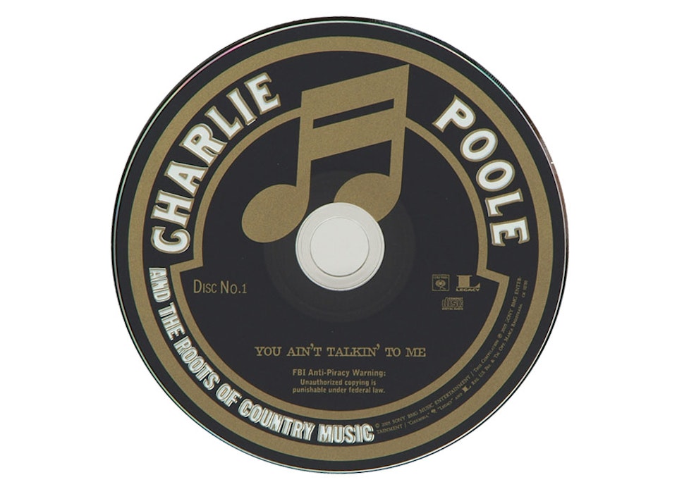 Grammy Nominated Charlie Poole You Ain’t Talkin’ To Me Box Set - CD label