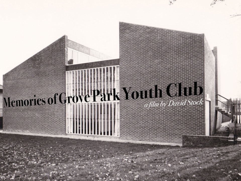MEMORIES OF GROVE PARK YOUTH CLUB