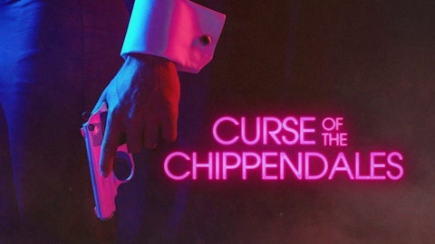 CURSE OF THE CHIPPENDALES