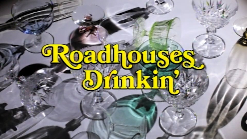 Roadhouses I Drinkin'
