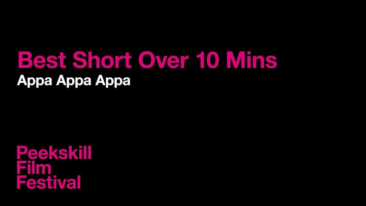 Best Short Over 10 Mins - Peekskill Film Festival - September 2021