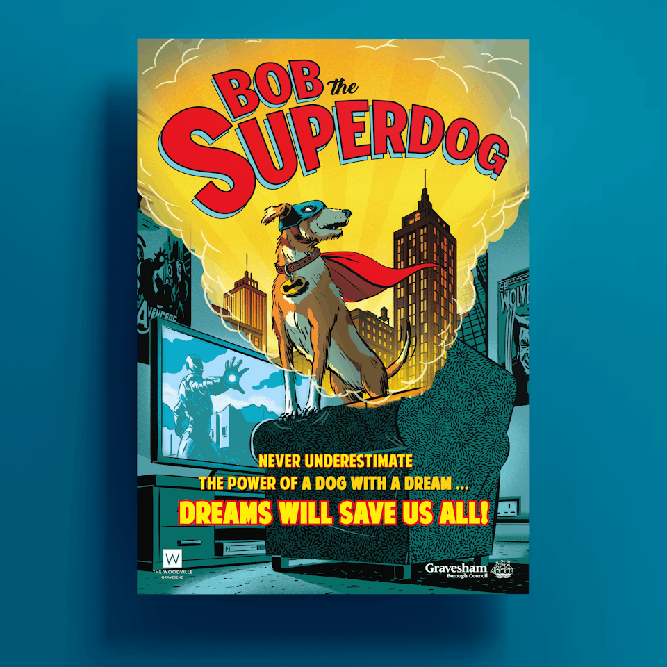 Posters - Client: The Woodville/Gravesham Council. Poster for a theatre show featuring a superhero-obsessed dog who daydreams about becoming a costumed champion.