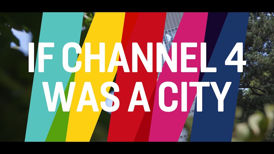 If Channel 4 Was A City.