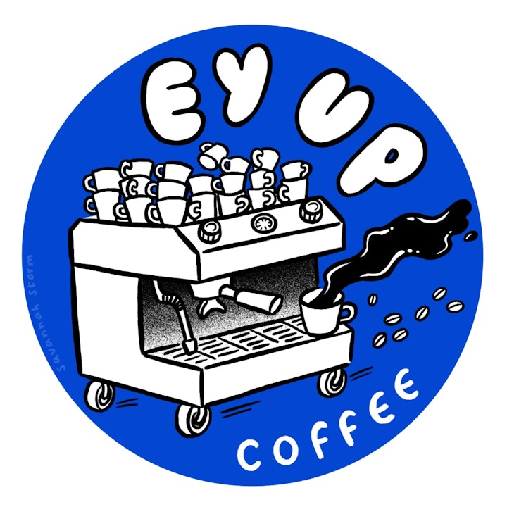 Ey Up Coffee