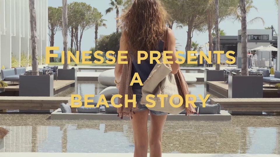 a Beach Story at Finesse