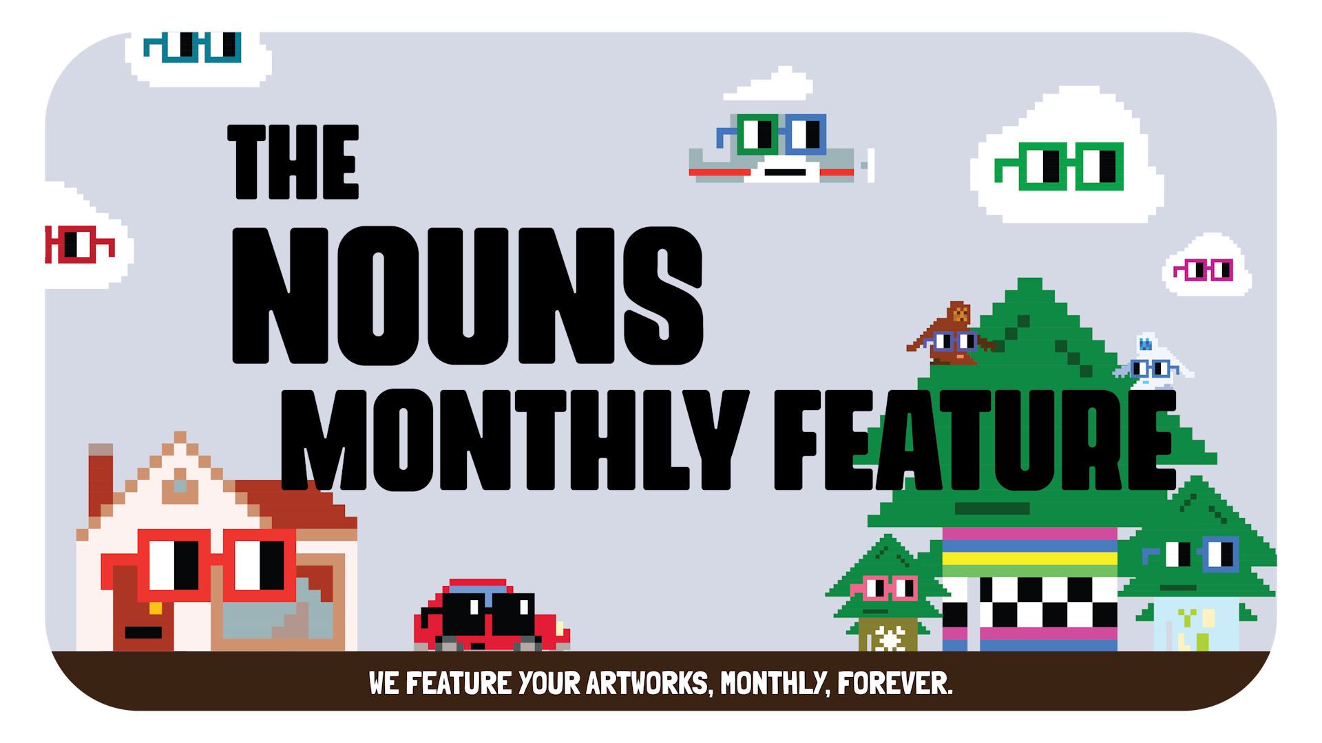 Nouns Monthly Feature