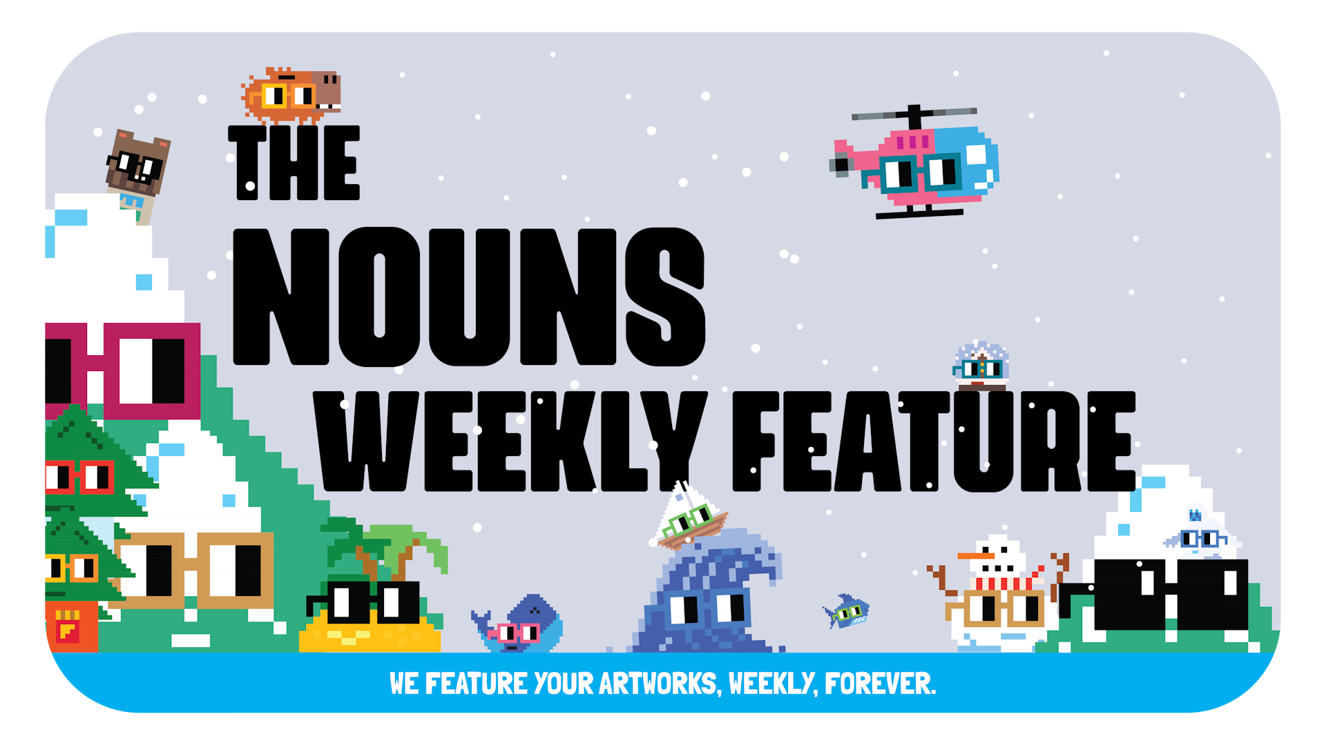 Nouns Weekly Feature