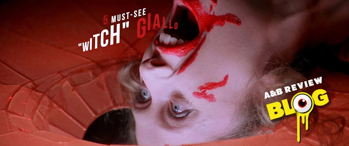 A&B Review / 5 Must-See • "Witch" Giallo