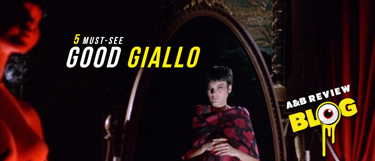 A&B Review / 5 Must-See • Good Giallo