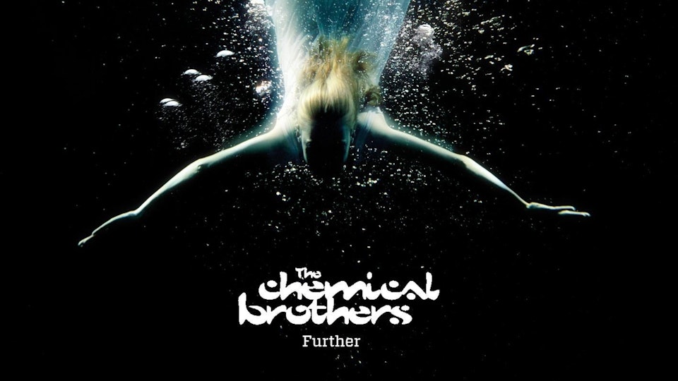 THE CHEMICAL BROTHERS 'Further'