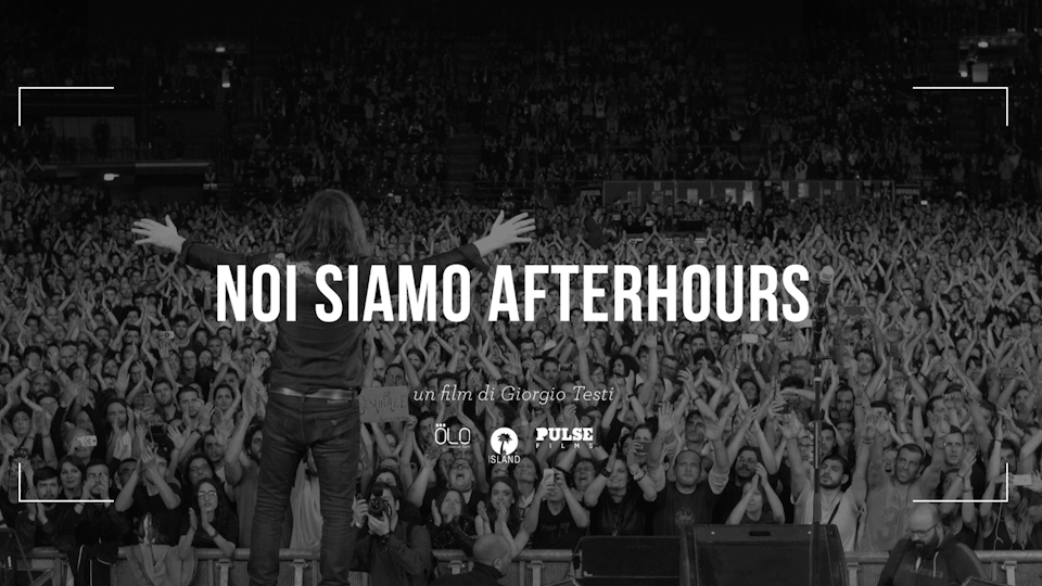 NOI SIAMO AFERHOURS - Concert film