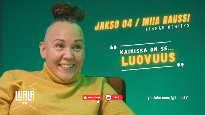 Jakso 04 – Miia Raussi / Linnan Kehitys