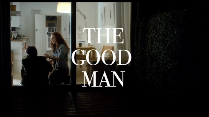 The Good Man / Feature Film / Edit - 