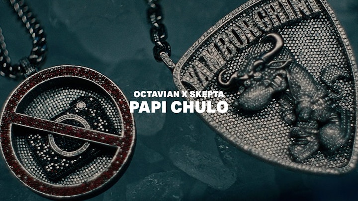Octavian x Skepta 'Papi Chulo' director's cut