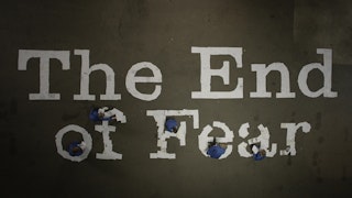 The End of Fear